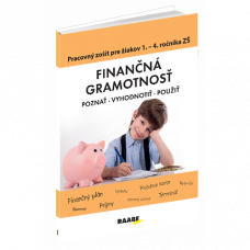 FINANČNÁ GRAMOTNOSŤ – PRACOVNÝ ZOŠIT PRE ŽIAKOV 1. – 4. ROČNÍKA ZŠ