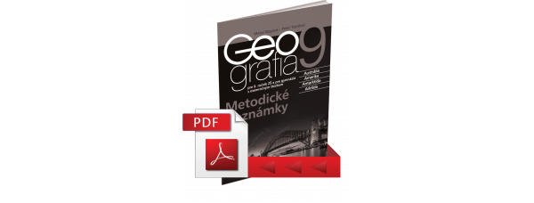 GEOGRAFIA PRE 9. ROČNÍK ZŠ A PRE GYMNÁZIÁ S OSEMROČNÝM ŠTÚDIOM – METODICKÁ PRÍRUČKA (PDF)