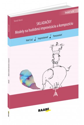 SKLADAČKY. MODELY PRE HUDOBNÚ IMPROVIZÁCIU A KOMPOZÍCIU