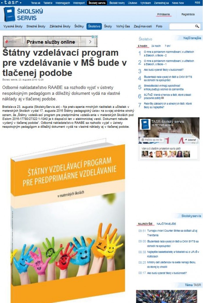 skolskyservisk.sk – 23. 8. 2016: Štátny vzdelávací program pre vzdelávanie v MŠ bude v tlačenej podobe 