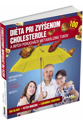 DIÉTA PRI ZVÝŠENOM CHOLESTEROLE A INÝCH PORUCHÁCH METABOLIZMU TUKOV