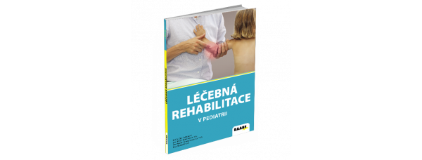 LÉČEBNÁ REHABILITACE V PEDIATRII