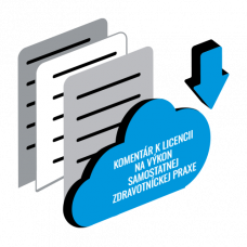 KOMENTÁR K LICENCII NA VÝKON SAMOSTATNEJ ZDRAVOTNÍCKEJ PRAXE