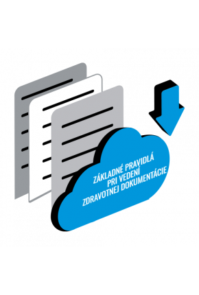 ZÁKLADNÉ PRAVIDLÁ PRI VEDENÍ ZDRAVOTNEJ DOKUMENTÁCIE