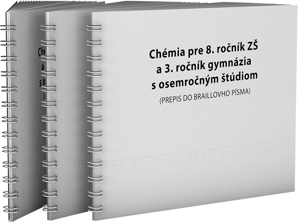 Chémia pre 8. ročník základnej školy a 3. ročník gymnázia s osemročným štúdiom pre žiakov so zrakovým postihnutím (prepis do braillovho písma)
