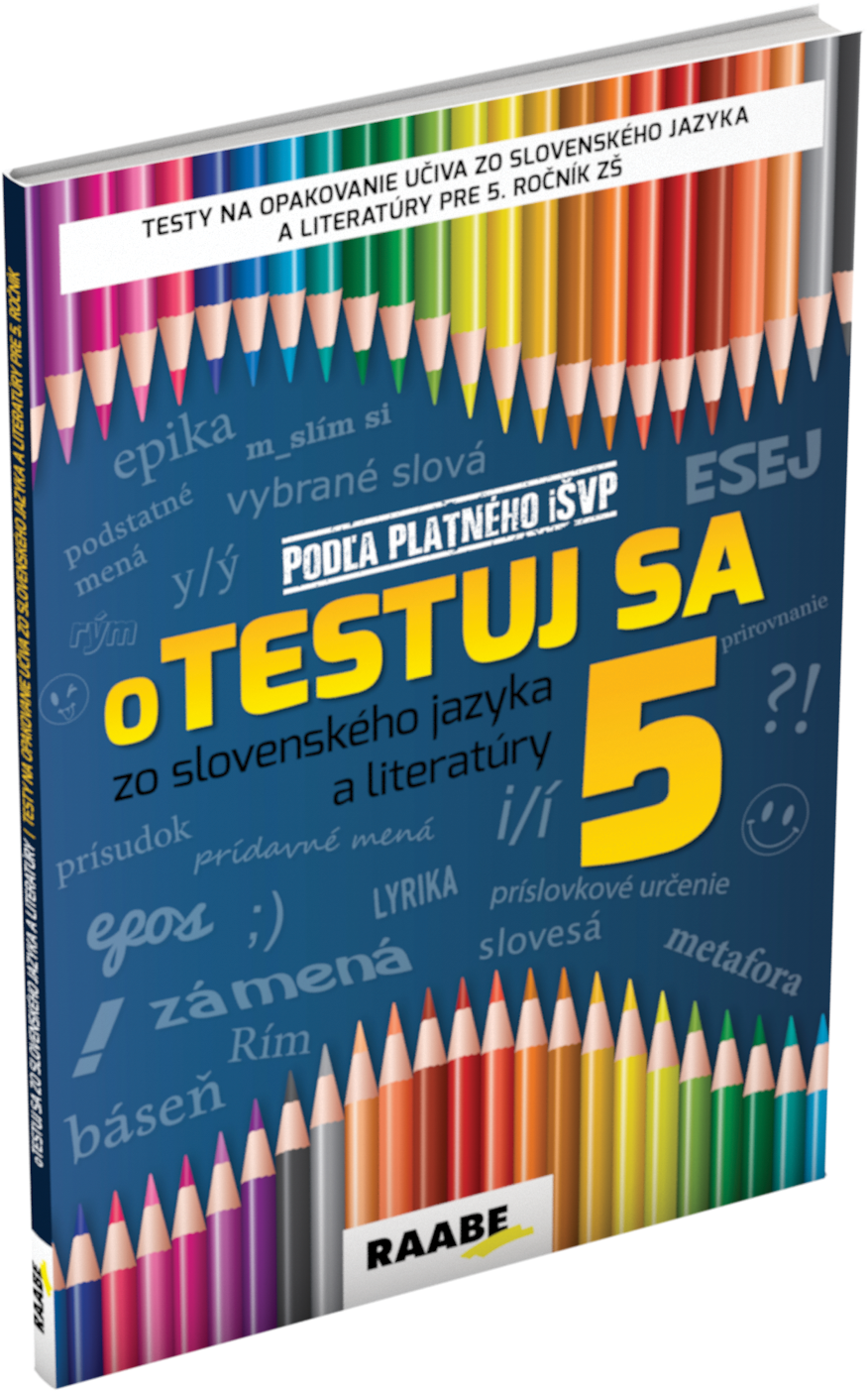Otestuj sa zo slovenského jazyka a literatúry 5