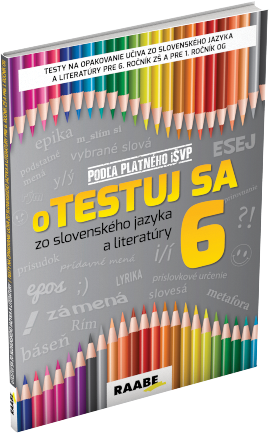 Otestuj sa zo slovenského jazyka a literatúry 6